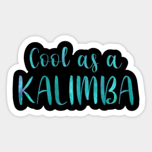 Cool as a Kalimba (blue) Sticker